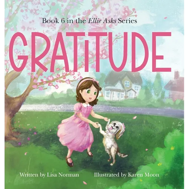 Gratitude: Book 6 in the "Ellie Asks" series