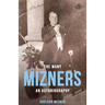 The Many Mizners: An Autobiography