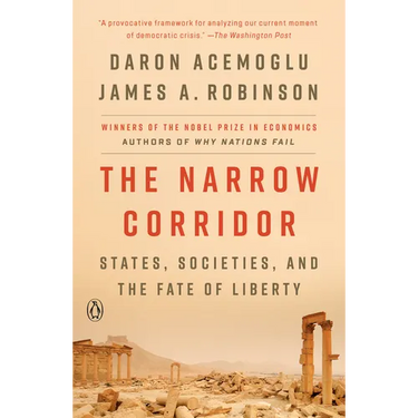 The Narrow Corridor: States, Societies, and the Fate of Liberty