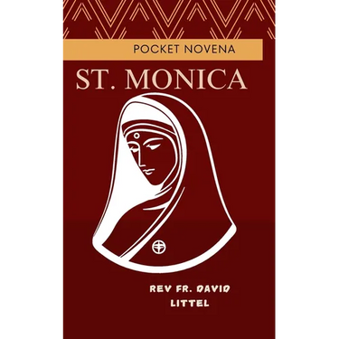 St. Monica: pocket novena