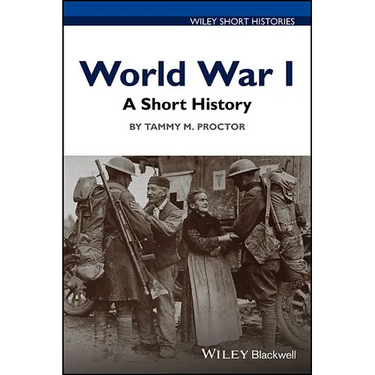 World War I: A Short History