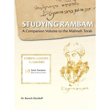 Studying Rambam. A Companion Volume to the Mishneh Torah.: Comprehensive Summary Volume 6.