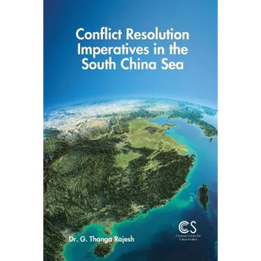Conflict Resolution Imperatives in the South China Sea