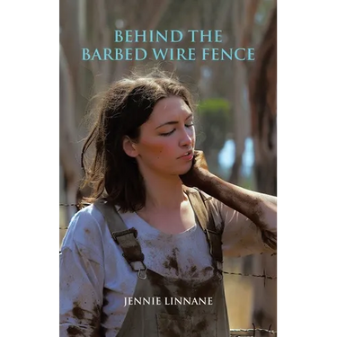 Behind the Barbed Wire Fence