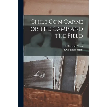 Chile Con Carne or The Camp and the Field