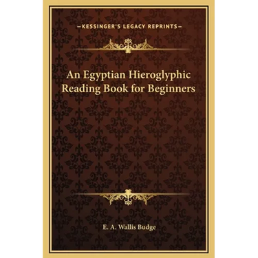 An Egyptian Hieroglyphic Reading Book for Beginners