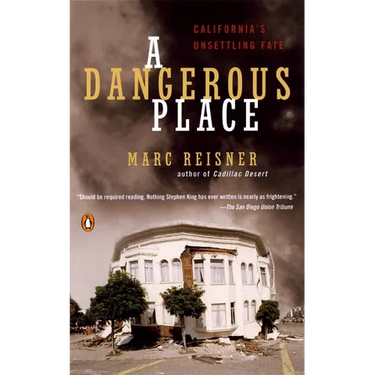 A Dangerous Place: California's Unsettling Fate