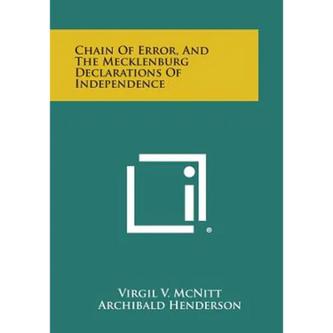 Chain of Error, and the Mecklenburg Declarations of Independence