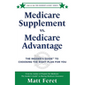 Medicare Supplement vs. Medicare Advantage: The Insider's Guide(TM) to Choosing the Right Plan for You