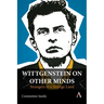 Wittgenstein on Other Minds: Strangers in a Strange Land
