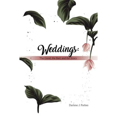 Weddings: The Good, the Bad, and the Scary