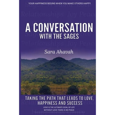 A Conversation With The Sages: Taking the path that leads to love, happiness and success