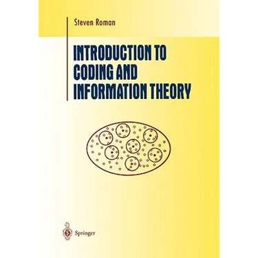 Introduction to Coding and Information Theory