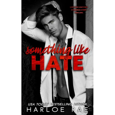 Something Like Hate: An Enemies-to-Lovers Billionaire Romance