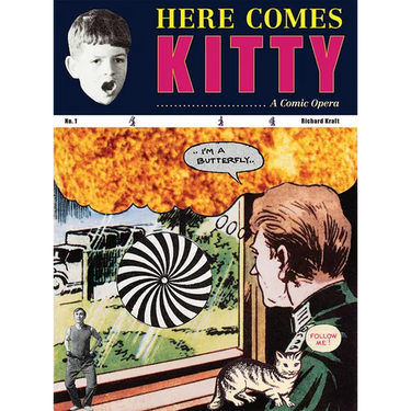 Richard Kraft: Here Comes Kitty: A Comic Opera