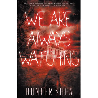 We Are Always Watching: A Paranormal Thriller