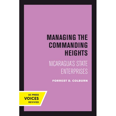 Managing the Commanding Heights: Nicaragua's State Enterprises