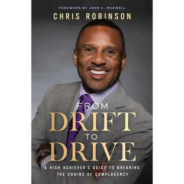 From Drift to Drive: A High Achievers Guide to Breaking the Chains of Complacency
