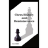 Chess History and Reminiscences