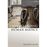 Understanding Human Agency