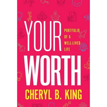 Your Worth: Portfolio of a Well-Lived Life