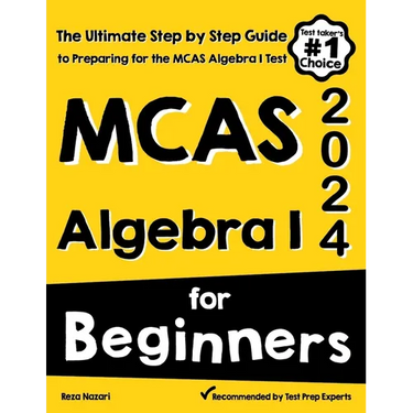 MCAS Algebra I for Beginners: The Ultimate Step by Step Guide to Acing MCAS Algebra I