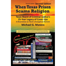 When Texas Prison Scams Religion: Texas Board of Criminal Justice's 25-Year Legacy of Cover Ups