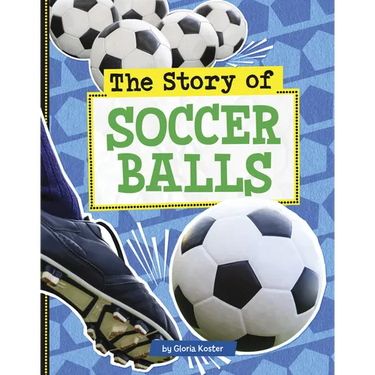 The Story of Soccer Balls