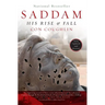 Saddam: His Rise and Fall