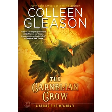 The Carnelian Crow: A Stoker & Holmes Book