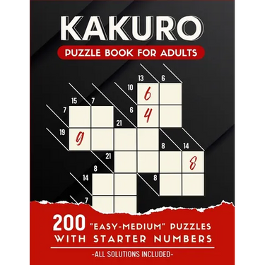 Kakuro Puzzle Book For Adults: 200 Easy and Medium Kakuro Puzzle Book For Beginners