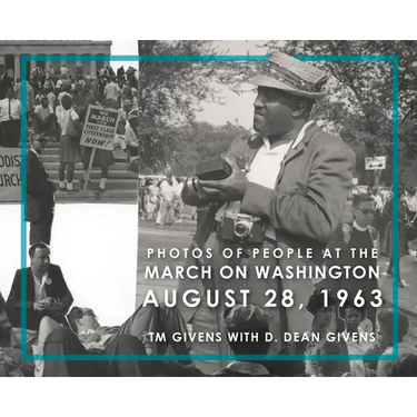 Photos of People at the March on Washington August 28, 1963
