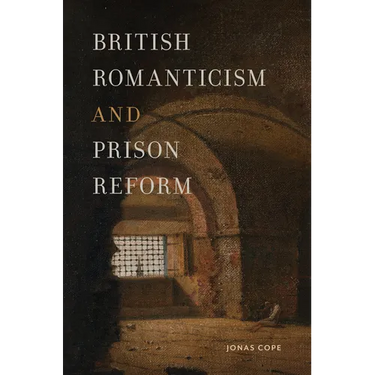 British Romanticism and Prison Reform