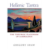 Hellenic Tantra: The Theurgic Platonism of Iamblichus