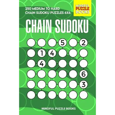 Chain Sudoku: 250 Medium to Hard Chain Sudoku Puzzles 6x6