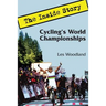 Cycling's World Championships: The Inside Story
