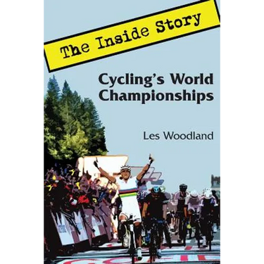 Cycling's World Championships: The Inside Story