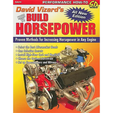 David Vizard's How to Build Horsepower: Proven Methods for Increasing Horsepower in Any Engine