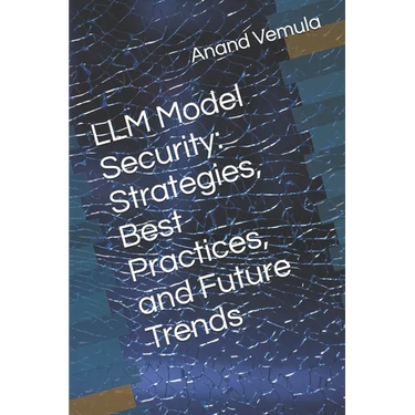 LLM Model Security: Strategies, Best Practices, and Future Trends