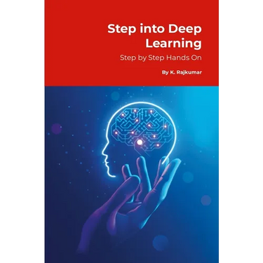 Step into Deep Learning: Step by Step Hands-On