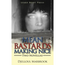 Mean Bastards Making Nice-Two Novellas