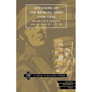 HODSON - OFFICERS OF THE BENGAL ARMY 1758-1834 Volume Four