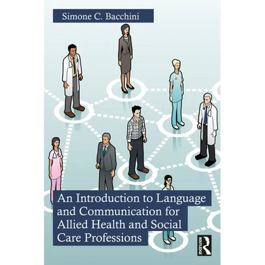 An Introduction to Language and Communication for Allied Health and Social Care Professions