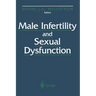 Male Infertility and Sexual Dysfunction