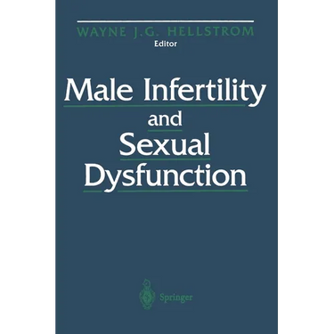 Male Infertility and Sexual Dysfunction
