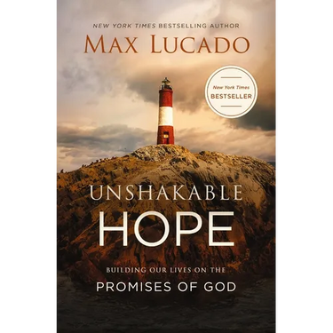 Unshakable Hope: Building Our Lives on the Promises of God - The Perfect Christian Graduation Gift to Celebrate Your Grad
