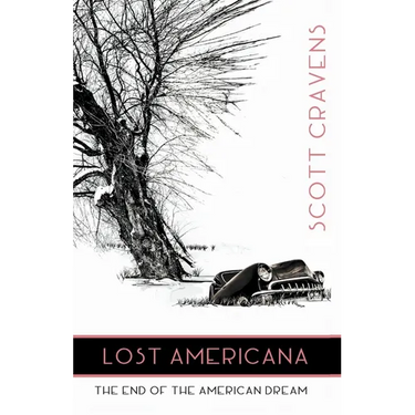 Lost Americana: The End of the American Dream