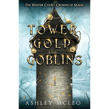 A Tower of Gold and Goblins