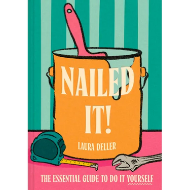 Nailed It!: The Essential Guide to Do It Yourself
