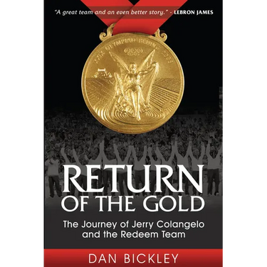 Return of the Gold: The Journey of Jerry Colangelo and the Redeem Team